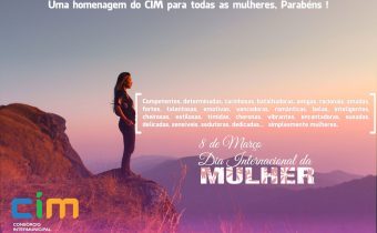 Homenagem do CIM para todas as mulheres neste dia tão especial, Parabéns !