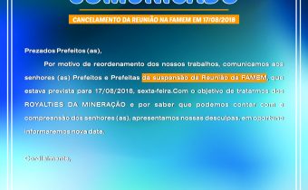 ATENÇÃO – CANCELAMENTO DA REUNIÃO NA FAMEM EM 17/08/2018