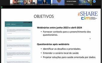 O primeiro webinário do eSHARE, projeto de Pesquisa, Desenvolvimento e Inovação Tecnológica (P,D&I) apoiado pelo CIM, aconteceu com gestores da saúde e profissionais da tecnologia da informação.